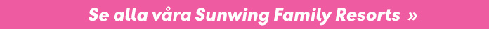 Våra Sunwing Family Resorts